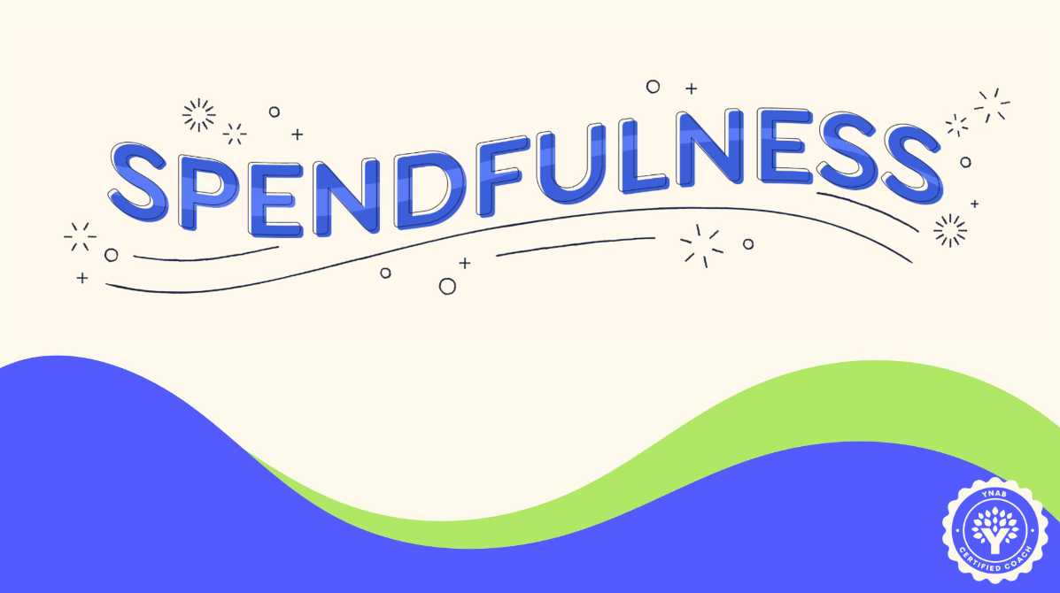 "Spendfulness", el nuevo enfoque de YNAB