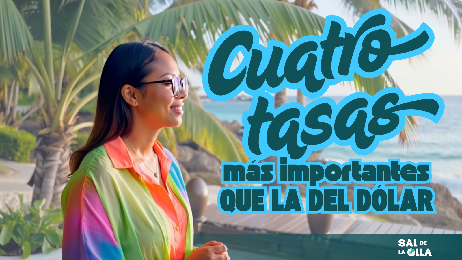 Cuatro tasas más importantes que la del dólar